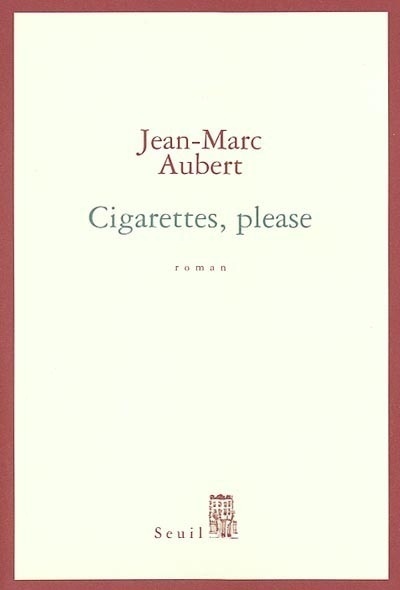 Knjiga Cigarettes, please Jean-Marc Aubert