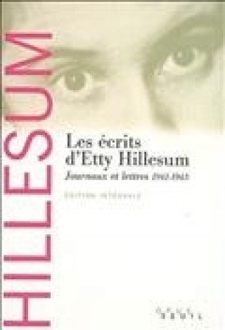 Kniha Les Ecrits d'Etty Hillesum Etty Hillesum