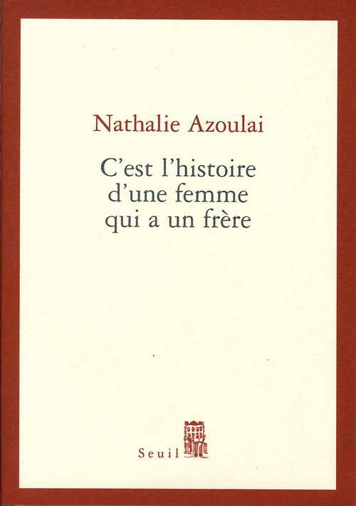 Kniha C'est l'histoire d'une femme qui a un frère Nathalie Azoulai