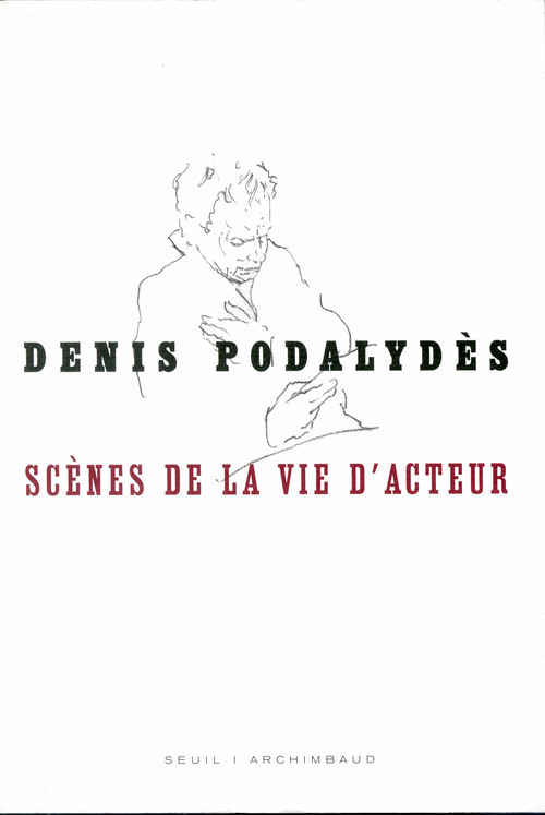 Knjiga Scènes de la vie d'acteur Denis Podalydes