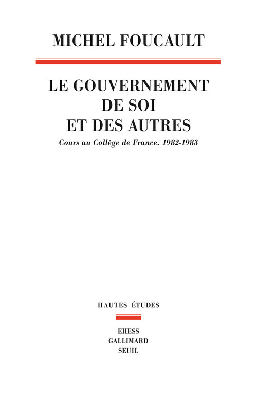 Kniha Le Gouvernement de soi et des autres, tome 1 Michel Foucault