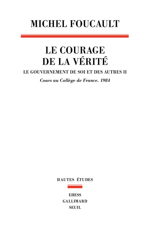 Kniha Le Courage de la vérité , tome 2 Michel Foucault