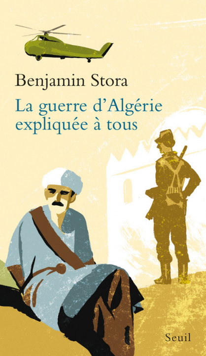 Kniha La Guerre d'Algérie expliquée à tous Benjamin Stora