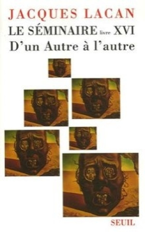 Könyv Le Séminaire Livre XVI, tome 16 Jacques Lacan