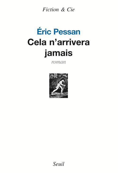 Book Cela n'arrivera jamais Éric Pessan