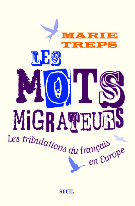 Kniha Les Mots migrateurs. Les tribulations du français en Europe Marie Treps