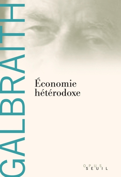 Knjiga Economie hétérodoxe John Kenneth Galbraith