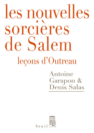 Carte Les Nouvelles Sorcières de Salem. Leçons d'Outreau Antoine Garapon