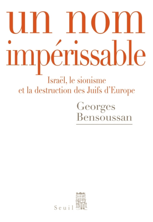 Kniha Un nom impérissable Georges Bensoussan