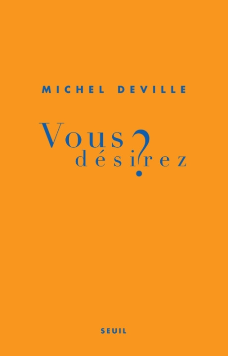 Buch Vous désirez ? Michel Deville