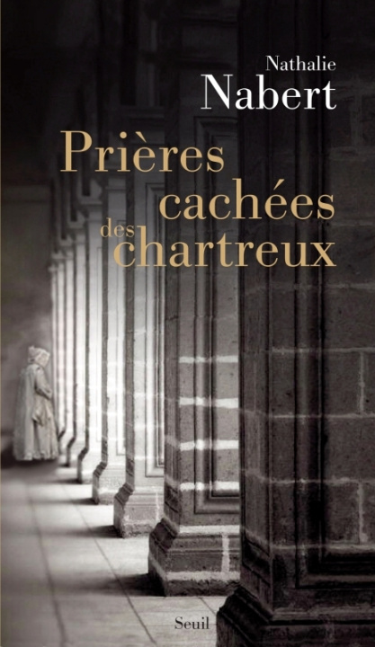 Kniha Prières cachées des chartreux Nathalie Nabert