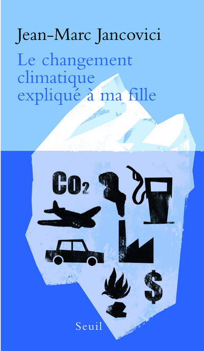 Könyv Le Changement climatique expliqué à ma fille Jean-Marc Jancovici