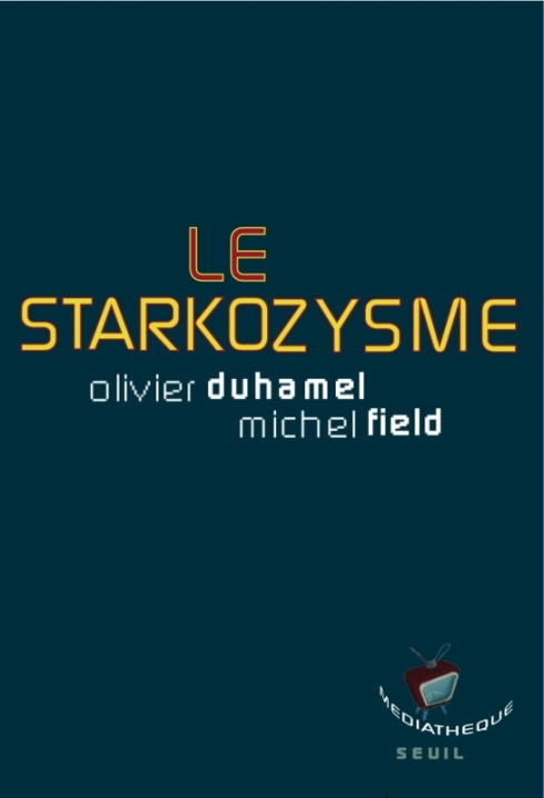 Kniha Le Starkozysme Olivier Duhamel