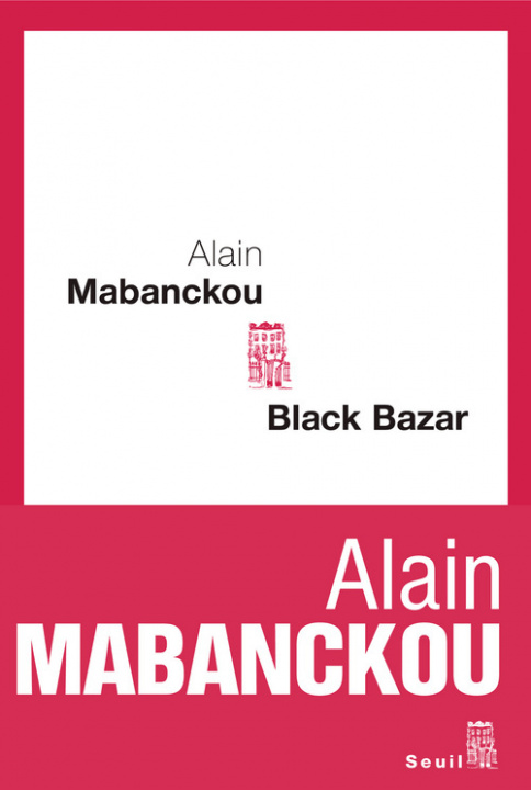 Kniha BLACK BAZAR BY ALAIN MABANCKOU Alain Mabanckou