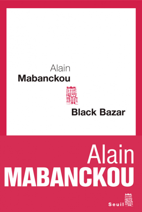 Книга BLACK BAZAR BY ALAIN MABANCKOU Alain Mabanckou