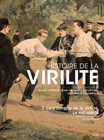 Kniha Histoire de la virilité, t 2, tome 2 Alain Corbin