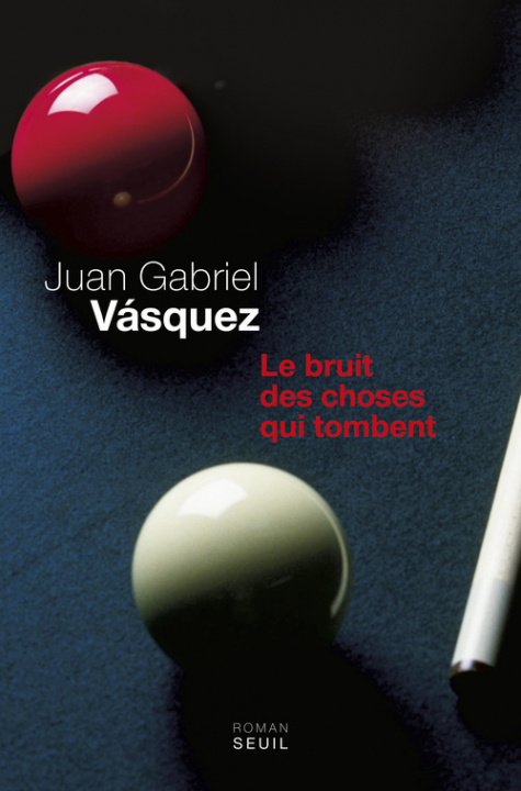 Kniha Le Bruit des choses qui tombent Juan Gabriel Vasquez