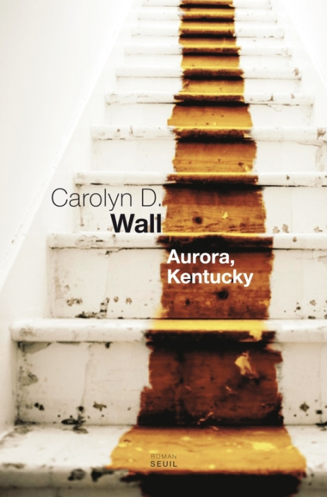 Knjiga Aurora, Kentucky Carolyn D. Wall