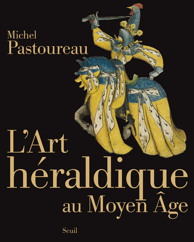 Könyv L'Art héraldique au Moyen Âge Michel Pastoureau