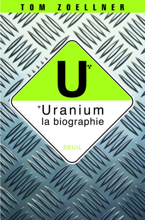 Kniha Uranium : la biographie Tom Zoellner