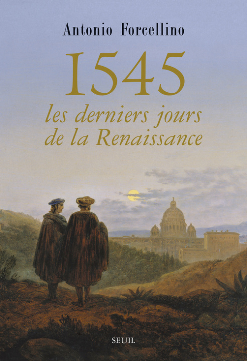 Kniha 1545: les derniers jours de la Renaissance Antonio Forcellino