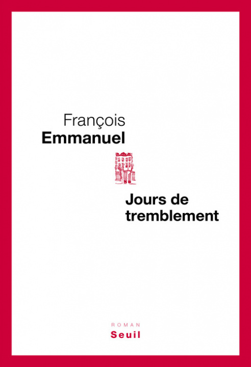 Knjiga Jours de tremblement François Emmanuel