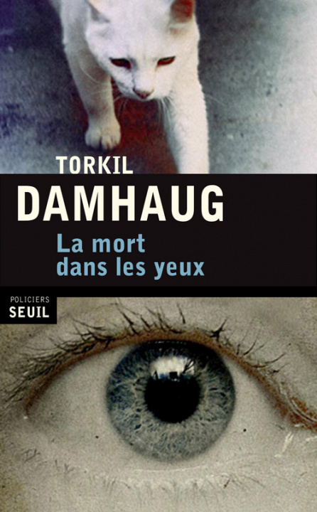 Kniha La Mort dans les yeux Torkil Damhaug
