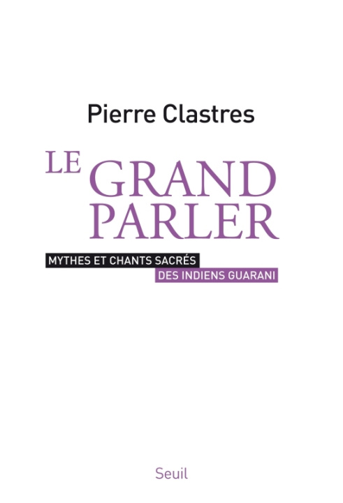 Kniha Le Grand Parler Pierre Clastres