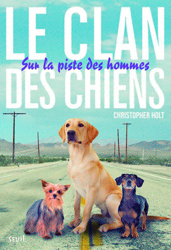 Boek Le clan des chiens - Tome 1 - Sur la piste des hommes Christopher Holt