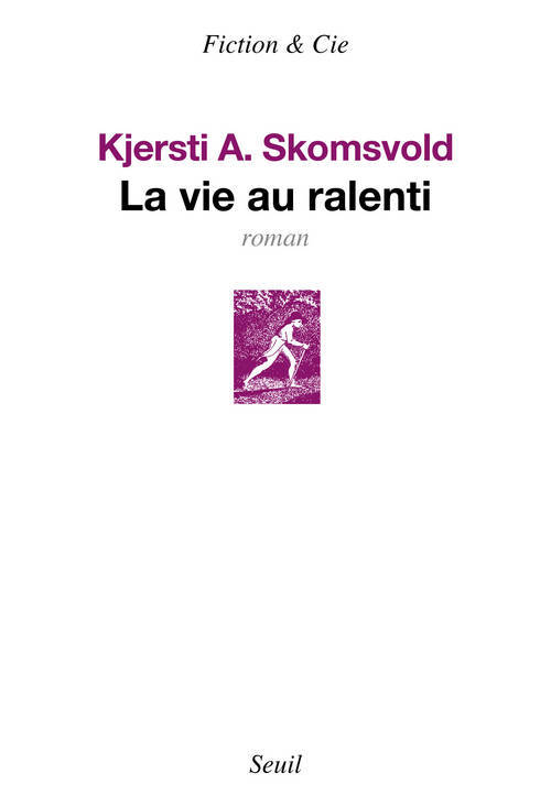 Kniha La Vie au ralenti Kjersti A. Skomsvold