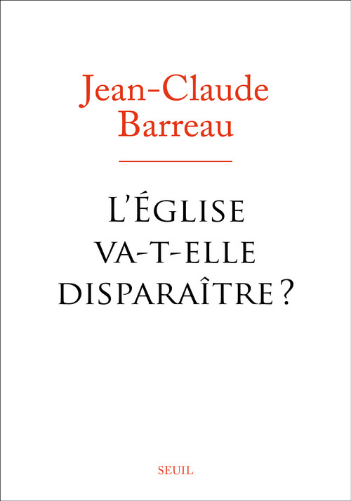 Kniha L'Eglise va-t-elle disparaître ? Jean-Claude Barreau