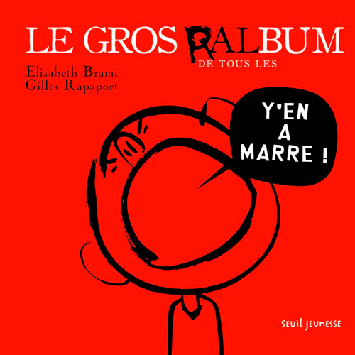 Carte Le Gros Ralbum de tous les y'en a marre Elisabeth Brami