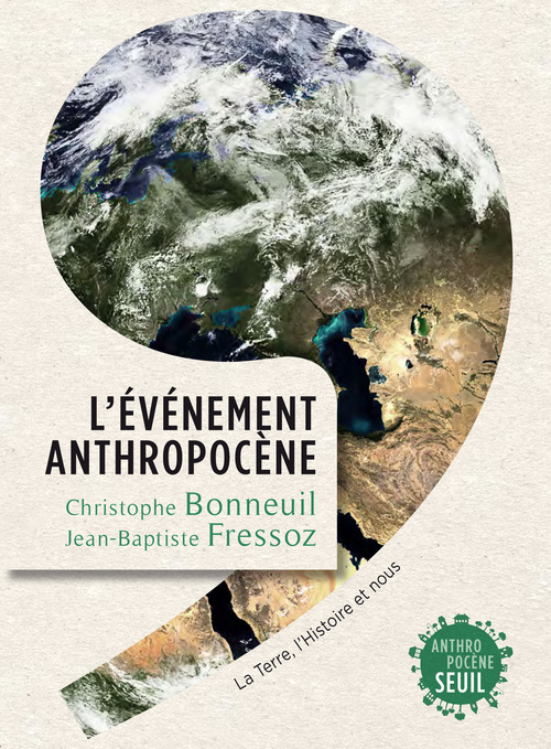 Kniha L'Evénement Anthropocène Christophe Bonneuil