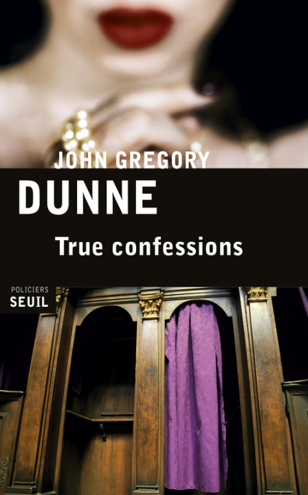 Kniha True Confessions John Gregory Dunne