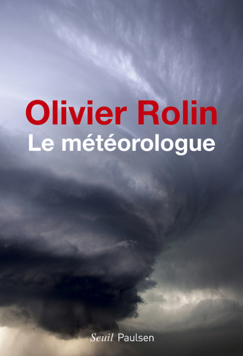 Kniha Le Météorologue Olivier Rolin