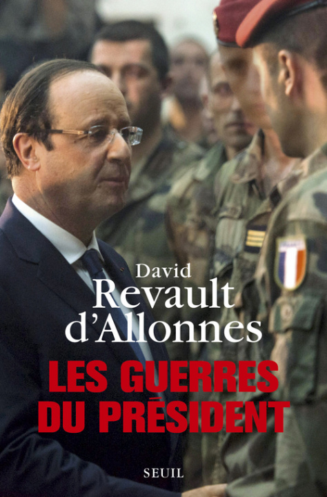 Книга Les Guerres du président David Revault d'Allonnes