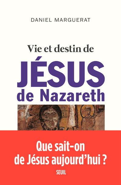 Carte Vie et destin de Jésus de Nazareth Daniel Marguerat