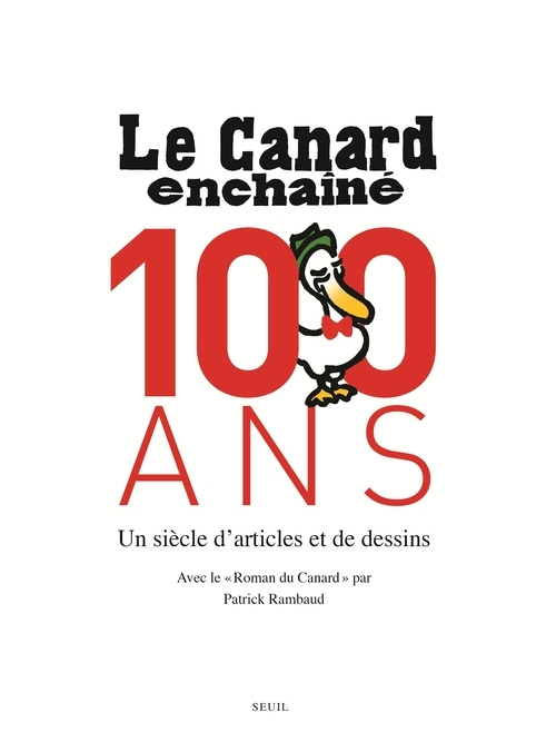 Kniha Le Canard Enchaîné, 100 ans Patrick Rambaud
