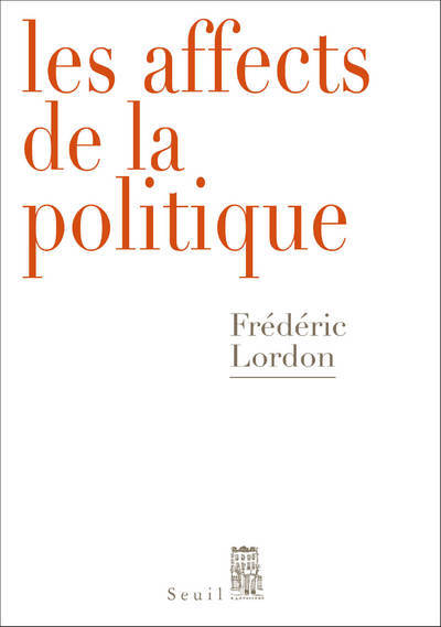 Kniha Les Affects de la politique Frédéric Lordon