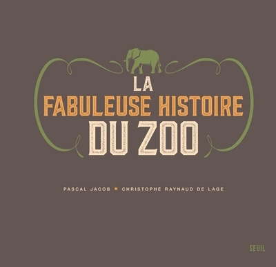 Kniha La Fabuleuse Histoire du zoo Pascal Jacob