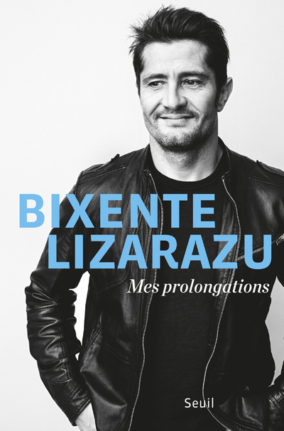 Kniha Mes prolongations Bixente Lizarazu