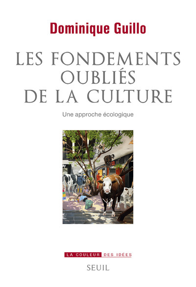 Kniha Les Fondements oubliés de la culture Dominique Guillo