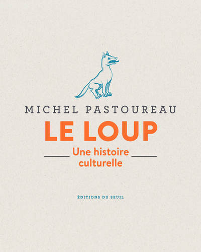 Könyv Le Loup Michel Pastoureau