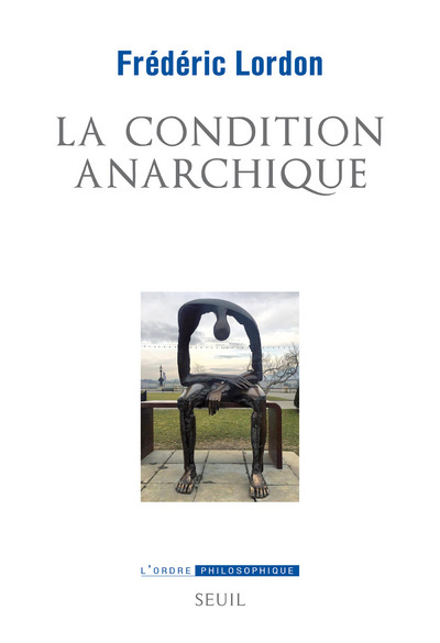Kniha La Condition anarchique Frédéric Lordon