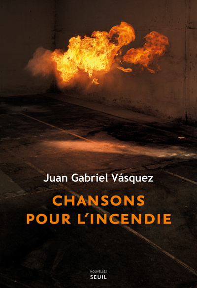 Kniha Chansons pour l'incendie Juan Gabriel Vasquez