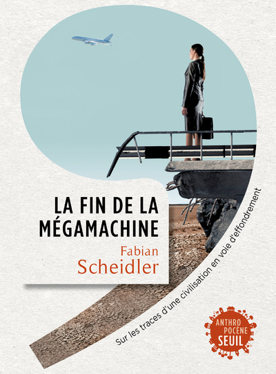 Carte La Fin de la mégamachine Fabian Scheidler