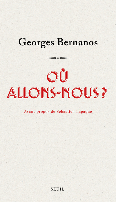 Książka Où allons-nous ? (Avant-propos de Sébastien Lapaque ) Georges Bernanos