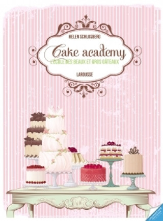 Kniha The cake academy Helen Schlosberg