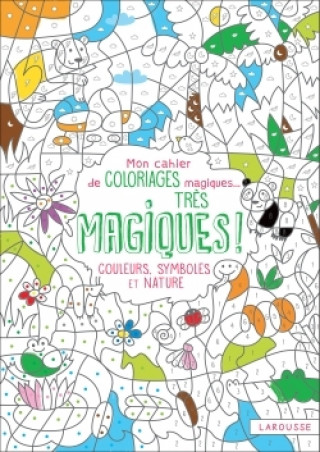 Книга Mon cahier de coloriages magiques très magiques - Couleurs, Symboles et Nature 