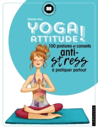 Kniha Yoga attitude ! Mathilde Piton